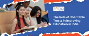 The Role of Charitable Trusts in Improving Education in India