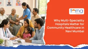 Why Multi-Speciality Hospitals Matter for Community Healthcare in Navi Mumbai
